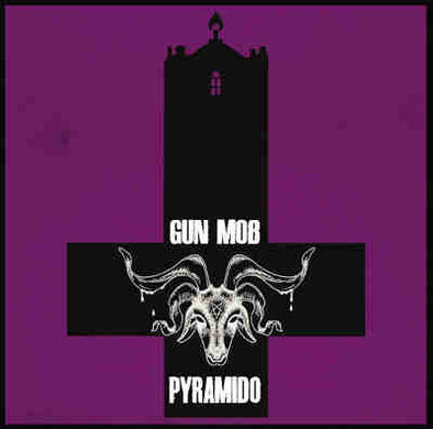 Gun Mob / Pyramido