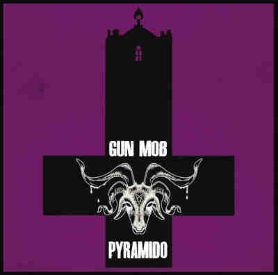 Gun Mob / Pyramido