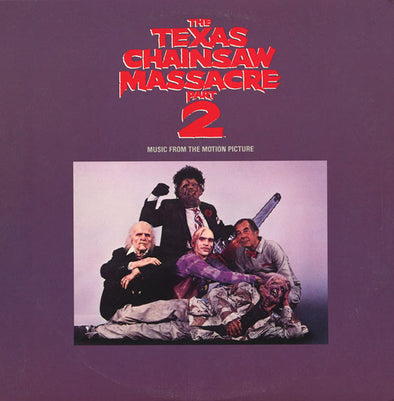 The Texas Chainsaw Massacre Part 2 (Music From The Motion Picture)