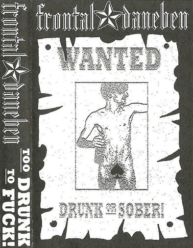 Too Drunk To Fuck : Cassette