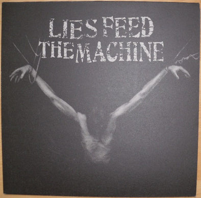 Lies Feed The Machine