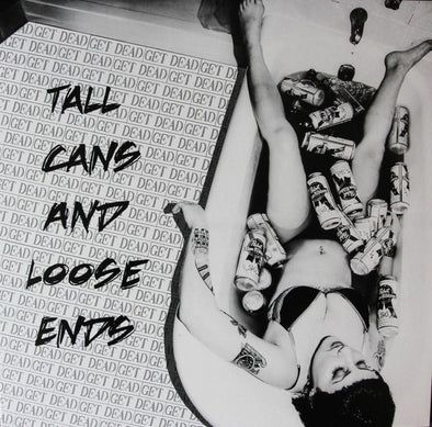 Tall Cans And Loose Ends